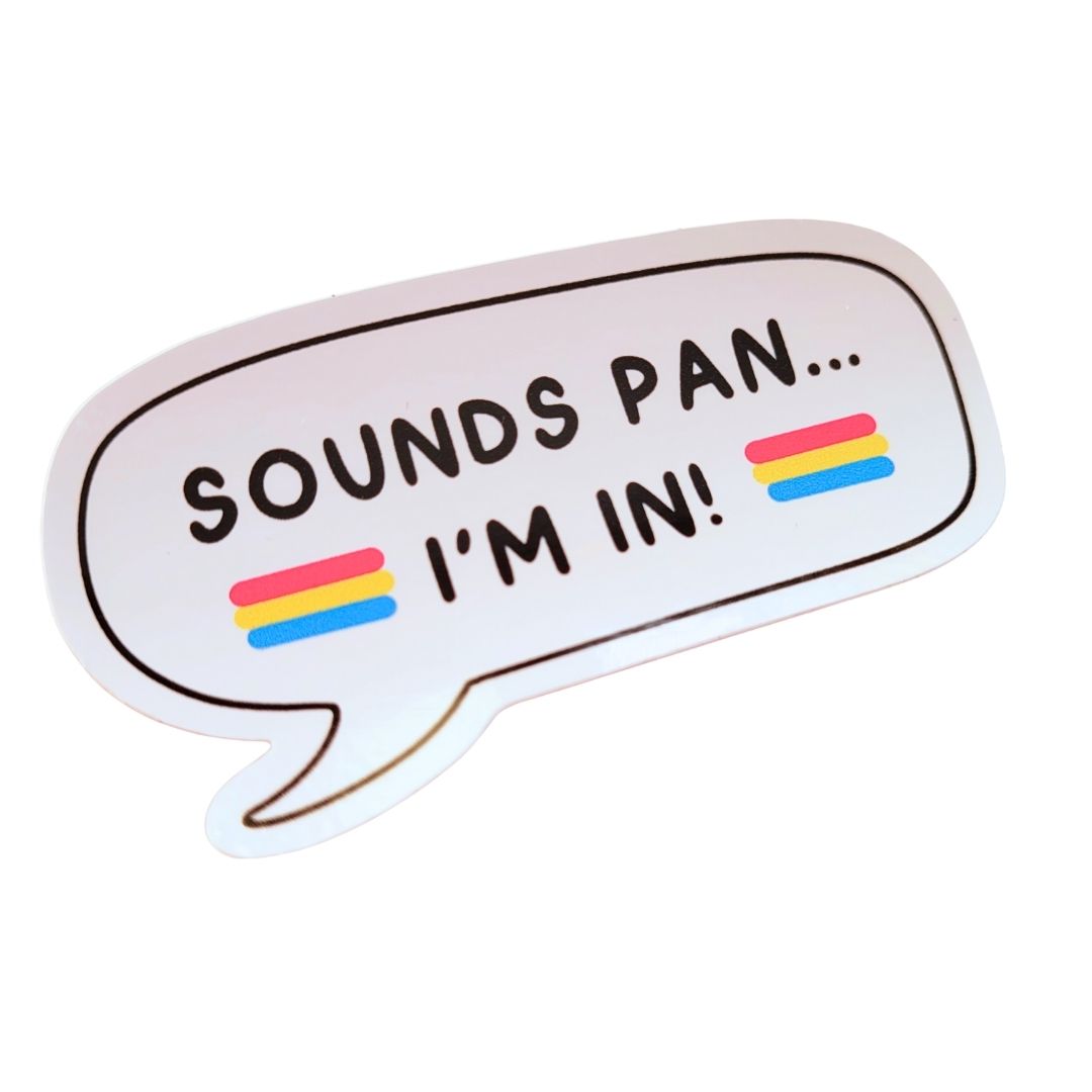 Speech bubble sticker with 'SOUNDS PAN... I'M IN!' text and pansexual flags