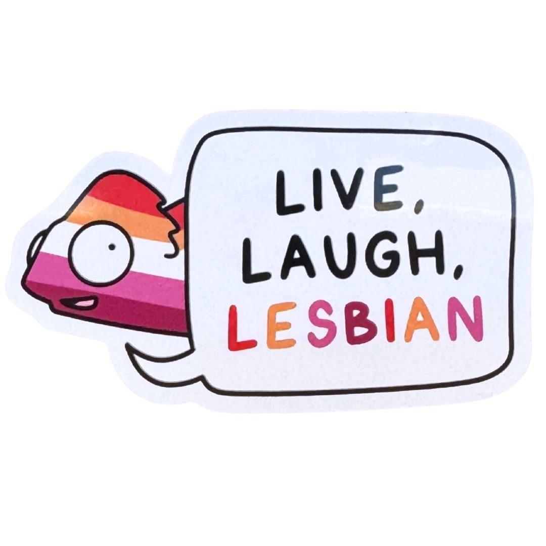 Sticker with a  lesbian-coloured character holding a speech bubble with 'Live, Laugh, Lesbian' text on a white background.