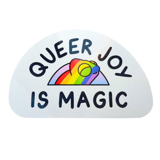 Sticker with 'Queer Joy is Magic' text and rainbow design on a white background
