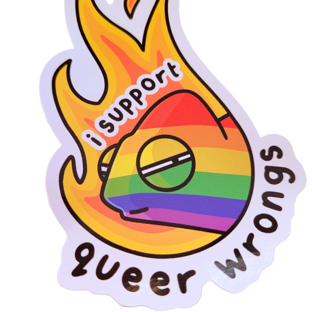 Sticker with rainbow design, flame, and text 'I support queer wrongs' on a white background